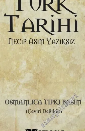 OSMANLICA Türk Tarihi (Tıpkıbasım) -