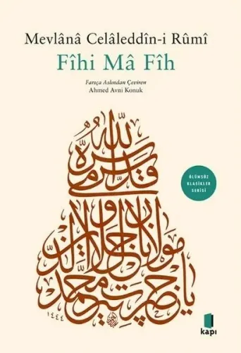 Fihi Ma Fih - Ölümsüz Klasikler Serisi Mevlânâ Celâleddîn-i Rûmî