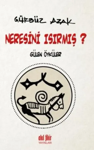 Neresini Isırmış ?; Gülen Öyküler