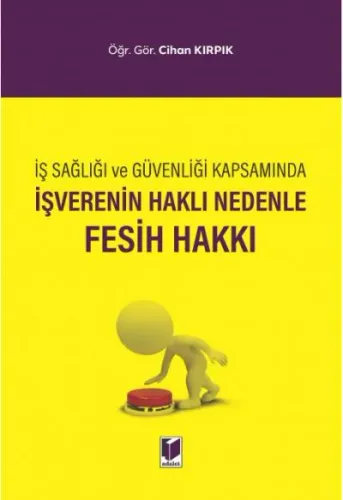 İşverenin Haklı Nedenle Fesih Hakkı