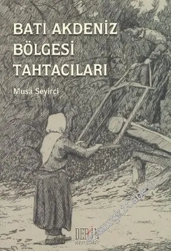 Batı Akdeniz Bölgesi Tahtacıları Yaşamlarından Kesitler  -