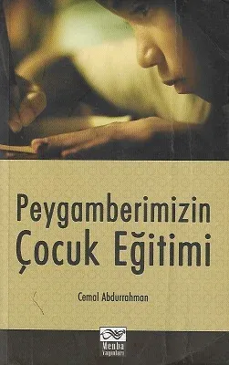 Peygamberimizin Çocuk Eğitimi