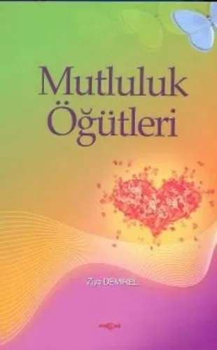 Mutluluk Öğütleri Ziya Demirel