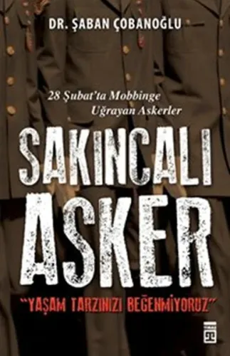Sakıncalı Asker; Yaşam Tarzınızı Beğenmiyoruz