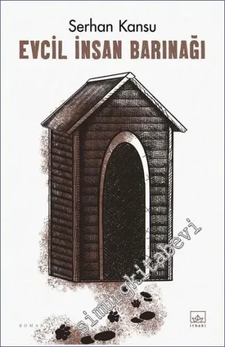 Evcil İnsan Barınağı -         2023