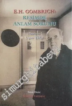 E. H. Gombrich: Resimde Anlam Sorunu -        1995
