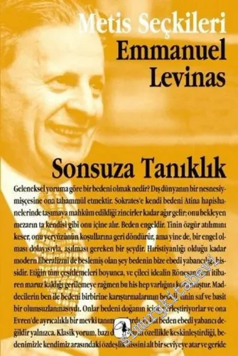 Sonsuza Tanıklık: Emmanuel Levinas'tan Seçme Yazılar -         2003