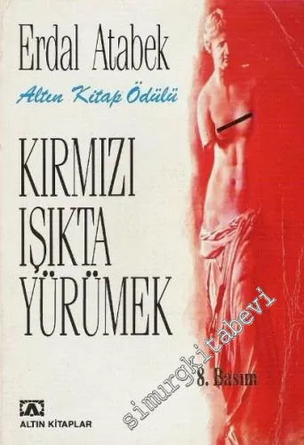 Kırmızı Işıkta Yürümek -        1998
