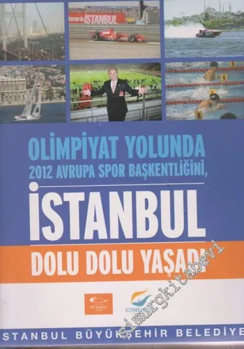 Olimpiyat Yolunda 2012 Avrupa Spor Başkentliğini, İstanbul Dolu Dolu Yaşadı -