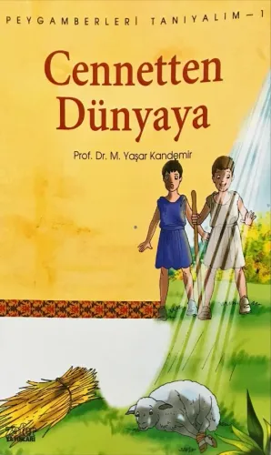 Peygamberleri Tanıyalım-1 Cennetten Dünyaya
