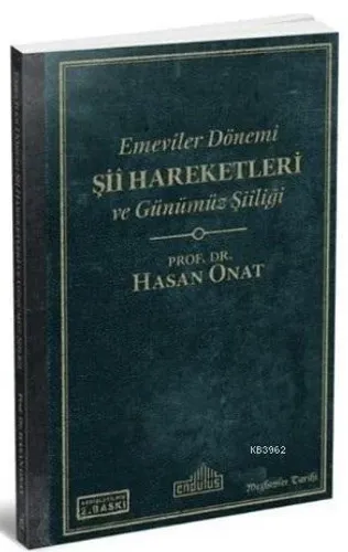 Emeviler Dönemi Şii Hareketleri ve Günümüz Şiiliği