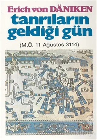 Tanrıların Geldiği Gün M.Ö. 11 Ağustos 3114