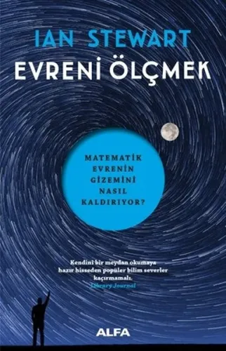 Evreni Ölçmek; Matematik Evrenin Gizemini Nasıl Kaldırıyor?
