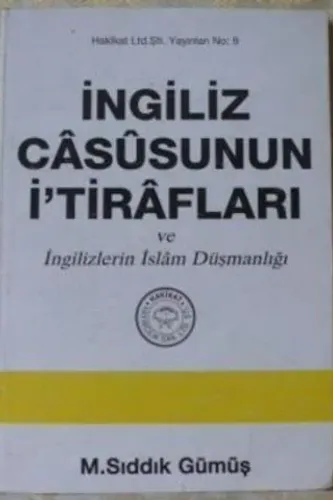 İngiliz Casusunun İtirafları ve İngilizlerin İslam Düşmanlığı