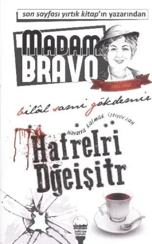 Madam Bravo - Hayatta Kalmak İstiyorsan Hafrelri Dğeişitr