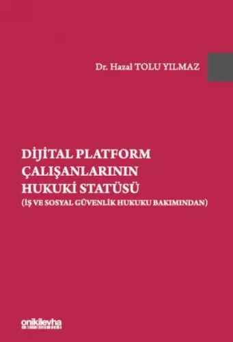 Dijital Platform Çalışanlarının Hukuki Statüsü