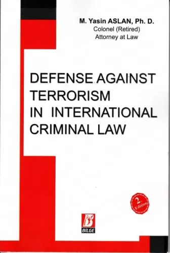 Defense Against Terrorism In International Criminal Law