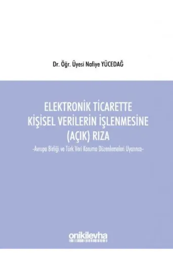 Elektronik Ticarette Kişisel Verilerin İşlenmesine (Açık) Rıza