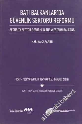 Batı Balkanlar'da Güvenlik Sektörü Reformu = Security Sector Reform in the Western Balkans -        2006
