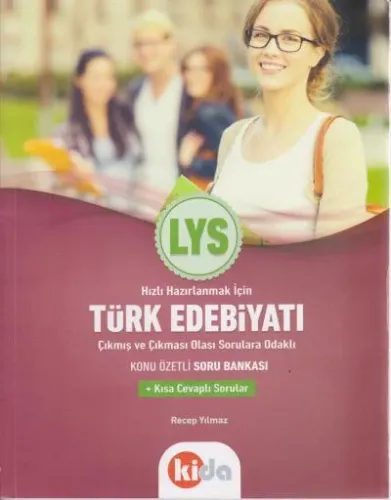 Kida LYS Türk Edebiyatı Çıkmış ve Çıkması Olası Sorulara Odaklı Konu Özetli Soru Bankası