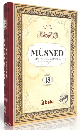 Müsned (18. Cilt- Arapça Metinli) - Beka Yayınları - Selam Kitap