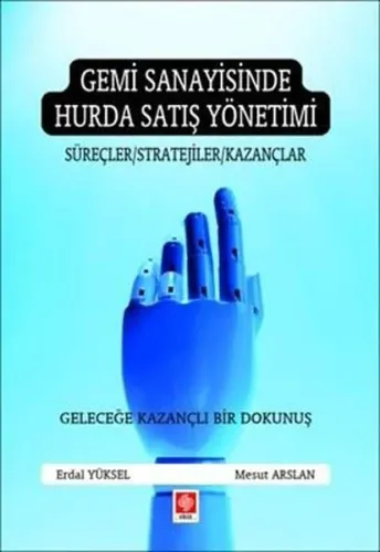 Gemi Sanayisinde Hurda Satış Yönetimi - Süreçler Stratejiler Kazançlar