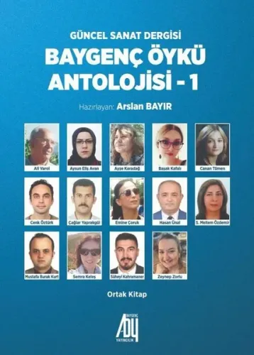 Baygenç Öykü Antolojisi - 1;Güncel Sanat Dergisi