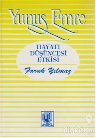 Yunus Emre - Hayatı Düşüncesi Etkisi