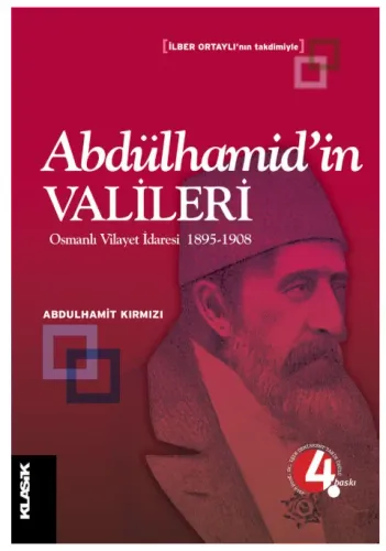 Abdülhamidin Valileri Osmanlı Vilayet İdaresi 1895-1908