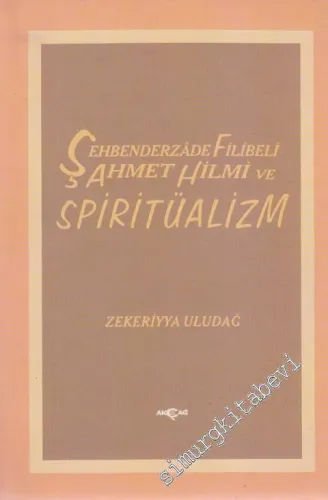 Şeyhbenderzâde Filibeli Ahmet Hilmi ve Spiritüalizm -        1996