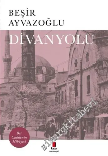 Divanyolu: Bir Caddenin Hikâyesi -