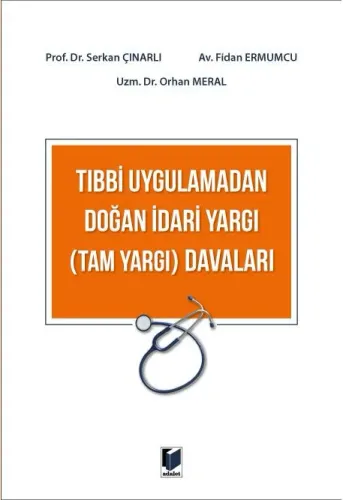 Tıbbi Uygulamadan Doğan İdari Yargı(Tam Yargı)Davaları