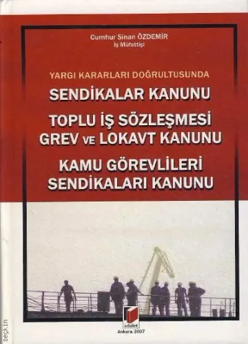 Sendikalar Kanunu, Toplu İş Sözleşmesi, Grev ve Lokavt Kanunu, Kamu Görevlileri Sendikaları Kanunu