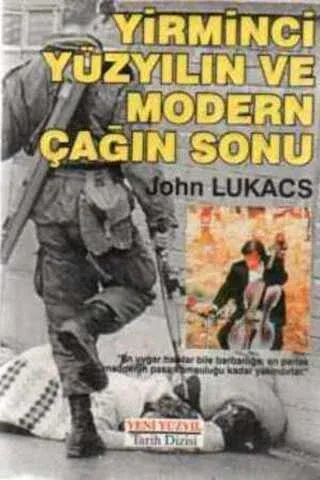 Yirminci Yüzyılın ve Modern Çağın Sonu
