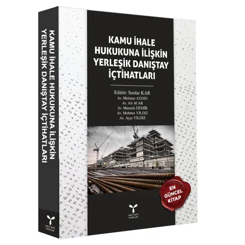Kamu İhale Hukukuna İlişkin Yerleşik Danıştay İçtihatları