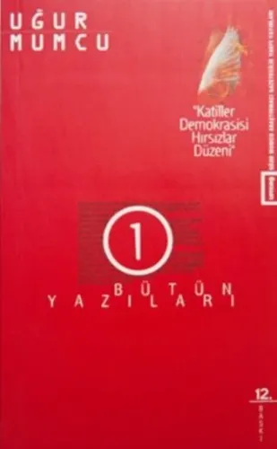 Katiller Demokrasisi Hırsızlar Düzeni Bütün Yazıları 1; (1962 - 71 Yazıları)