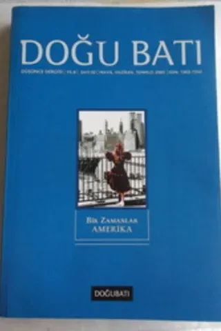 Doğu Batı Düşünce Dergisi 2005 / 32 - Bir Zamanlar Amerika