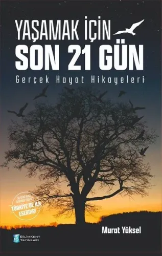 Yaşamak İçin Son 21 Gün;Gerçek Hayat Hikayeleri