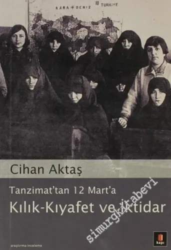 Tanzimat'tan 12 Mart'a Kılık Kıyafet ve İktidar -        2006