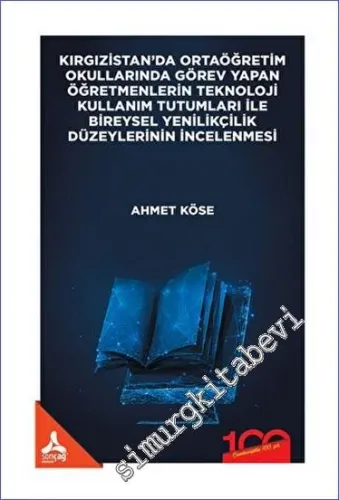Kırgızistan'da Ortaöğretim Okullarında Görev Yapan Öğretmenlerin Teknoloji Kullanım Tutumları İle Bireysel Yenilikçilik Düzeylerinin İncelenmesi -         2023