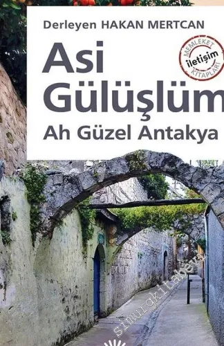Asi Gülüşlüm: Ah Güzel Antakya -         2026