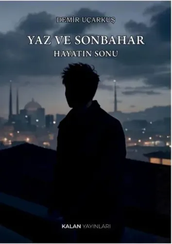 Yaz Ve Sonbahar: Hayatın Sonu