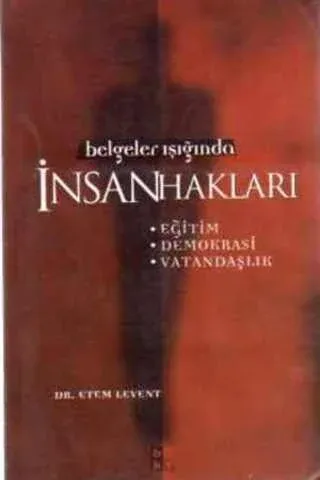 Belgeler Işığında İnsan Hakları