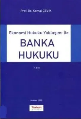 Ekonomi Hukuku Yaklaşımı ile Banka Hukuku