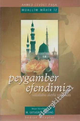 Peygamber Efendimiz: Sallallahu Aleyhi ve Sellem -
