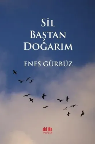 Sil Baştan Doğarım