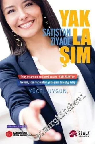 Satıştan Ziyade Yaklaşım -         2016