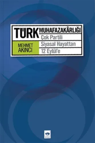 Türk Muhafazakarlığı; Çok Partili Siyasal Hayattan 12 Eylül'e