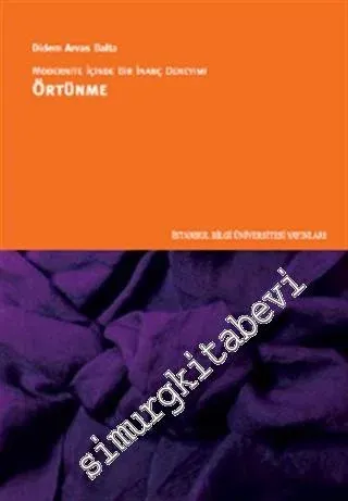 Örtünme: Modernite İçinde Bir İnanç Deneyimi -        2015
