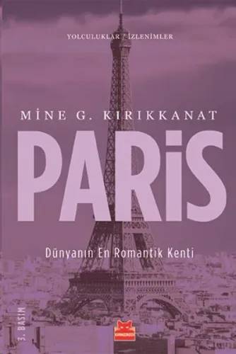 Paris; Dünyanın En Romantik Kenti